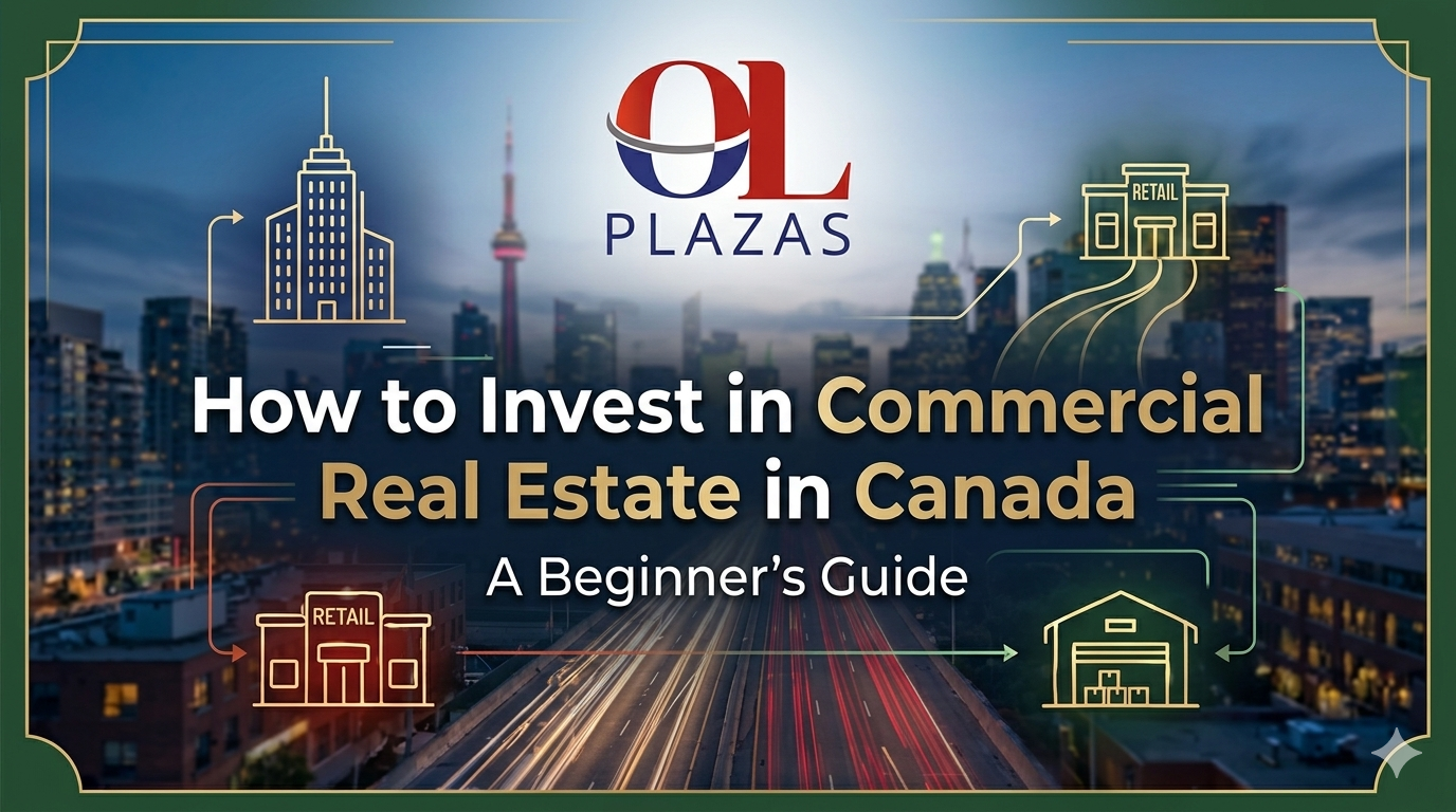 How to Invest in Commercial Real Estate in Canada: A Beginner’s Guide